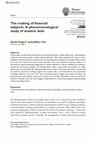 Research paper thumbnail of The making of financial subjects: A phenomenological study of student debt