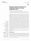 Research paper thumbnail of Pretensive Shared Reality: From Childhood Pretense to Adult Imaginative Play