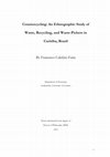 Research paper thumbnail of Countercycling : an ethnographic study of waste, recycling, and waste-pickers in Curitiba, Brazil