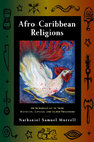 Research paper thumbnail of Afro-Caribbean Religions An Introduction to Their Historical, Cultural, and Sacred Traditions - Nathaniel Samuel Murrell