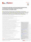 Research paper thumbnail of Introducing the Microbes and Social Equity Working Group: Considering the Microbial Components of Social, Environmental, and Health Justice