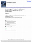 Research paper thumbnail of Our own religion in ancient Persia: Dadabhai Naoroji and Orientalist scholarship on Zoroastrianism