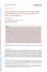 Research paper thumbnail of Global regulatory competition on digital rights and data protection: A novel and contractive form of Eurocentrism?