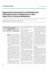 Research paper thumbnail of Degenerative Osteoarthritis with Multiple Joint Arthroplasties Due to Alkaptonuria, a Rare Inborn Error of Tyrosine Metabolism