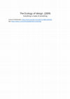 Research paper thumbnail of The Ecology of design. Everything is made of something