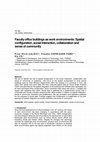 Research paper thumbnail of Faculty office buildings as work environments: Spatial configuration, social interaction, collaboration and sense of community