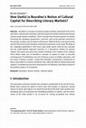 Research paper thumbnail of How Useful is Bourdieu's Notion of Cultural Capital for Describing Literary Markets