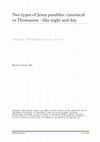 Research paper thumbnail of Two types of Jesus parables: canonical vs Thomasine - like night and day