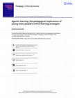 Research paper thumbnail of Agentic learning: the pedagogical implications of young trans people’s online learning strategies