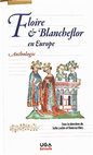 Research paper thumbnail of Sofia Lodén et Vanessa Obry (dir.), Floire et Blancheflor en Europe : anthologie, Grenoble, UGA-Éditions, collection « Moyen Âge européen », 2022.