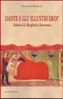 Research paper thumbnail of Dante e gli 'Illustri Eroi'. Federico II, Manfredi e Fiorentino (collana Echi Letterari, 4)
