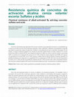 Research paper thumbnail of Resistencia química de concretos de activación alcalina ceniza volante/ escoria: Sulfatos y ácidos