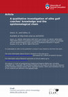 Research paper thumbnail of A qualitative investigation of elite golf coaches knowledge and the epistemological chain