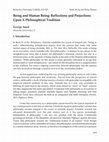 Research paper thumbnail of Being and Human Being: Reflections and Projections Upon A Philosophical Tradition