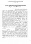 Research paper thumbnail of A Review on Building Information Modelling in Nigeria and Its Potentials