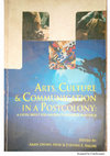 Research paper thumbnail of ARTS, CULTURE AND COMMUNICATION IN A POSTCOLONY; A FESTSCHRIFT FOR LAWRENCE OLANRELE BAMIDELE