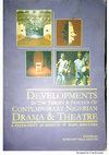 Research paper thumbnail of Developments in the morning the theory & practice of contemporary Nigerian drama and theatre