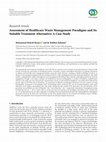 Research paper thumbnail of Assessment of Healthcare Waste Management Paradigms and Its Suitable Treatment Alternative: A Case Study