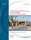Research paper thumbnail of Institutional change, political economy, and state capabilities : learning from Edo state, Nigeria