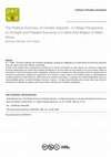 Research paper thumbnail of The Political Economy of Climatic Hazards : A Village Perspective on Drought and Peasant Economy in a Semi-Arid Région of West Africa