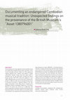 Research paper thumbnail of Documenting an endangered Cambodian musical tradition: Unexpected findings on the provenance of the British Museum's "Asset 1380796001"