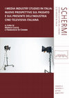 Research paper thumbnail of I "media industry studies" in Italia: nuove prospettive sul passato e sul presente dell’industria cine-televisiva italiana