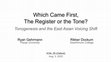 Research paper thumbnail of Which Came First, the Register or the Tone?: Tonogenesis and the East Asian Voicing Shift
