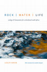 Research paper thumbnail of Rock | Water | Life:  Ecology and Humanities for a Decolonial South Africa - Lesley Green