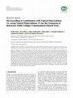 Research paper thumbnail of Microneedling in Combination with Topical Pimecrolimus 1% versus Topical Pimecrolimus 1% for the Treatment of Refractory Stable Vitiligo: A Randomized Clinical Trial
