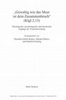 Research paper thumbnail of Markl, Dominik, “Das babylonische Exil als Geburtstrauma des Monotheismus”, in: D. Erbele-Küster, N. Móricz und M. Oeming (Hg.), “Gewaltig wie das Meer ist dein Zusammenbruch“ (Klgl 2,13). Theologische, psychologische und literarische Zugänge der Traumaforschung (HUT 89), Tübingen 2022, 65–97.