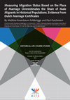 Research paper thumbnail of Measuring Migration Status Based on the Place of Marriage Overestimates the Share of Male Migrants in Historical Populations. Evidence From Dutch Marriage Certificates