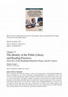 Research paper thumbnail of The Identity of the Public Library  and Reading Practices: Overview of the Reading(&)Machine Project and Its Context