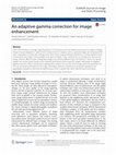 Research paper thumbnail of An adaptive gamma correction for image enhancement