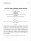 Research paper thumbnail of Better-than-chance classification for signal detection