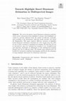 Research paper thumbnail of Towards Highlight Based Illuminant Estimation in Multispectral Images