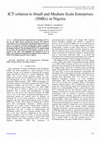 Research paper thumbnail of ICT solution to Small and Medium Scale Enterprises (SMEs) in Nigeria