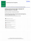Research paper thumbnail of Finding Common Ground: Sign Language and Gesture Research in Australia