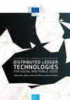 Research paper thumbnail of Scanning the European Ecosystem of Distributed Ledger Technologies for Social and Public Good: What, Why, Where, How, and Ways to Move Forward
