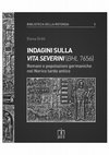 Research paper thumbnail of Indagini sulla Vita Severini (BHL 7656). Romani e popolazioni germaniche nel Norico tardo antico