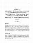 Research paper thumbnail of Literature Review of Augmented Reality Application in the Architecture, Engineering, and Construction Industry With Relation to Building Information