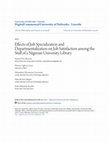 Research paper thumbnail of Effects of Job Specialization and Departmentalization on Job Satisfaction among the Staff of a Nigerian University Library