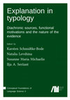 Research paper thumbnail of Explanation in typology : Diachronic sources, functional motivations and the nature of the evidence