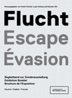 Research paper thumbnail of Anett Dremel/Luisa Hulsrøj/Karsten Uhl: Flucht – Escape – Évasion: Begleitband zur Sonderausstellung – Exhibition Booklet – Brochure de l'Exposition, Weimar 2022.