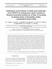Research paper thumbnail of Estimation of prevalence of white spot syndrome virus (WSSV) by polymerase chain reaction in Penaeus monodon postlarvae at time of stocking in shrimp farms of Karnataka, India: a population-based study