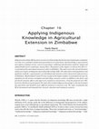 Research paper thumbnail of Applying indigenous knowledge in agricultural extension: The case of Agritex workers in Zimbabwe