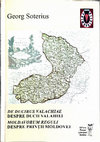 Research paper thumbnail of Georg Soterius, De ducibus Valachiae/Despre Ducii Valahiei. Moldavorum Reguli/Despre Prinții Moldovei