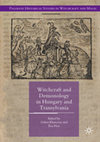 Research paper thumbnail of Witchcraft and Demonology in Hungary and Transylvania -  Gábor Klaniczay, Éva Pócs (Eds.)
