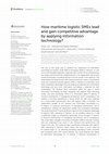 Research paper thumbnail of How maritime logistic SMEs lead and gain competitive advantage by applying information technology?