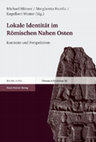 Research paper thumbnail of Lokale Identität im Römischen Nahen Osten. Konzepte und Deutungsmuster