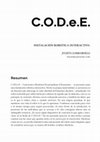 Research paper thumbnail of C.O.D.e.E. : Instalación robótica interactiva